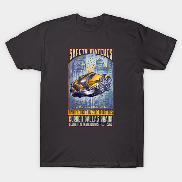 Zorg Industries Matches T-Shirt by ChetArt